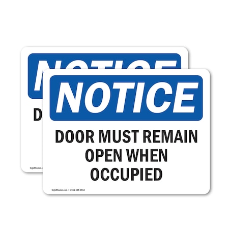 Signmission Door Must Remain Open When Occupied, 10 in W x Rectangle, Vinyl Decal OS-2PACK-NS-D-710-L-11508